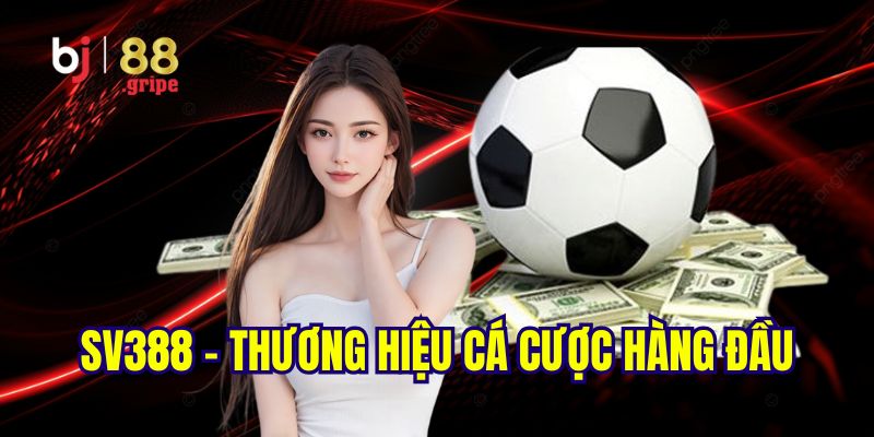 Thể Thao BJ88 - Lịch Thi Đấu Và Kết Quả Thể Thao 2026 5 SV388 - Thương hiệu cá cược nên chọn lựa tại thể thao BJ88