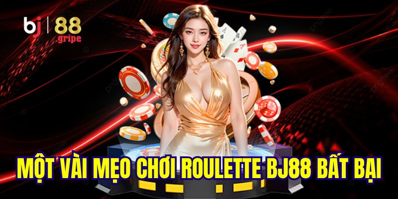 Roulette BJ88 - Game Vòng Quay Casino Trực Tuyến Hot 2026 5 Mẹo chơi game roulette dành cho người mới bắt đầu