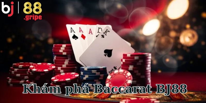 Baccarat BJ88 - Hướng Dẫn Chơi Game Bài Casino Hay 2026 2 Tìm hiểu game Baccarat BJ88