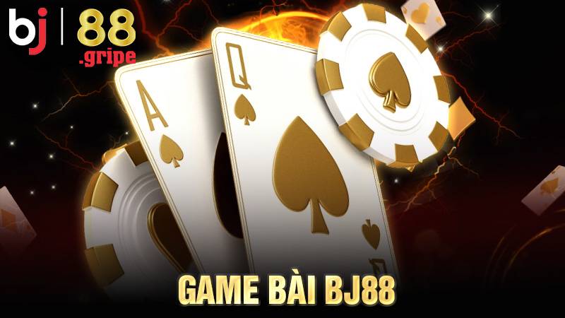 Game Bài BJ88 - Thế Giới Game Bài Đổi Thưởng Đặc Sắc 2026 1 Game bài BJ88